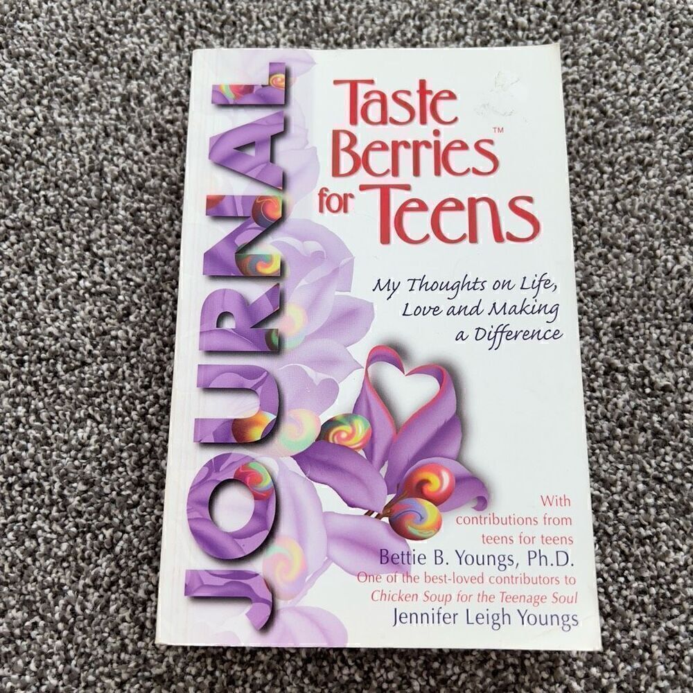 Taste Berries for Teens: My Thoughts on Life, Love and Making a Difference-Journ
